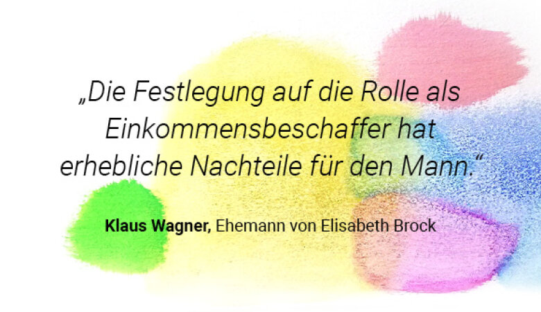 Zitat von Klaus Wagner, Ehemann von Elisabeth Brock: „Wie engagiert Elisabeth Themen angeht, imponiert mir sehr.    Wenn sie sich etwas in den Kopf gesetzt hat, muss das durchgezogen werden.“